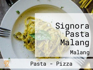 Signora Pasta Malang