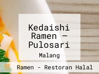 Kedaishi Ramen — Pulosari