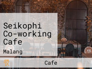 Seikophi Co-working Cafe