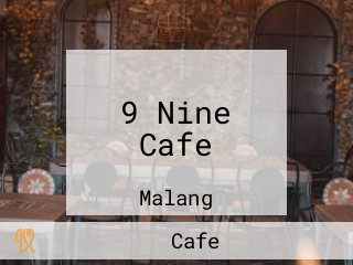 9 Nine Cafe