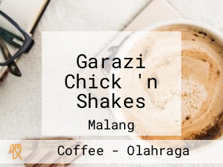 Garazi Chick 'n Shakes