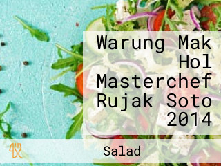 Warung Mak Hol Masterchef Rujak Soto 2014