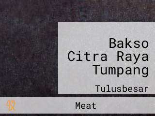 Bakso Citra Raya Tumpang