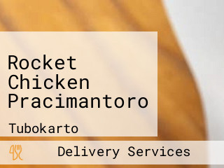 Rocket Chicken Pracimantoro