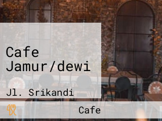 Cafe Jamur/dewi