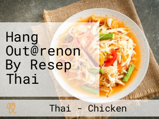 Hang Out@renon By Resep Thai