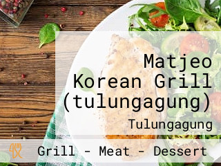 Matjeo Korean Grill (tulungagung)