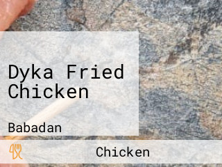 Dyka Fried Chicken