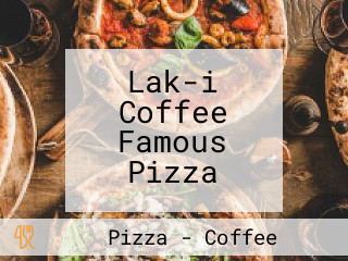 Lak-i Coffee Famous Pizza