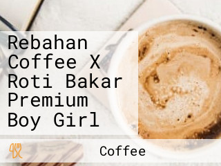 Rebahan Coffee X Roti Bakar Premium Boy Girl