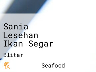 Sania Lesehan Ikan Segar