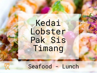 Kedai Lobster Pak Sis Timang