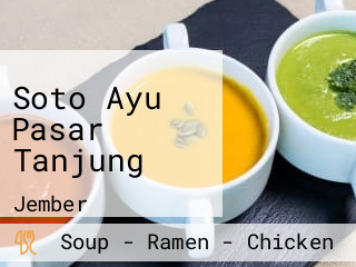 Soto Ayu Pasar Tanjung