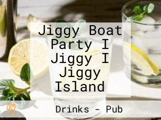 Jiggy Boat Party I Jiggy I Jiggy Island