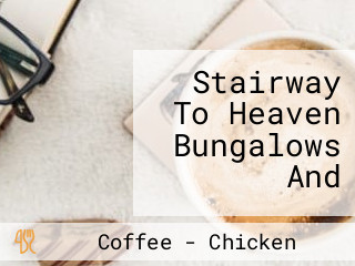 Stairway To Heaven Bungalows And