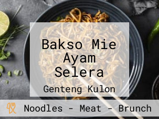 Bakso Mie Ayam Selera