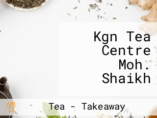 Kgn Tea Centre Moh. Shaikh