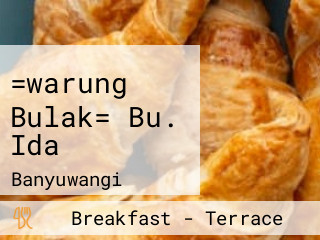 =warung Bulak= Bu. Ida