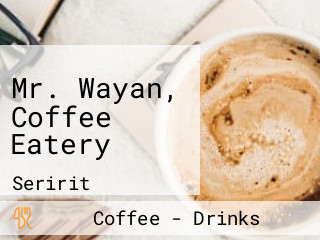 Mr. Wayan, Coffee Eatery