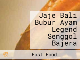 Jaje Bali Bubur Ayam Legend Senggol Bajera