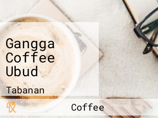 Gangga Coffee Ubud