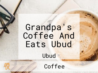 Grandpa's Coffee And Eats Ubud