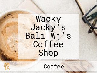 Wacky Jacky's Bali Wj's Coffee Shop