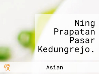 Ning Prapatan Pasar Kedungrejo.