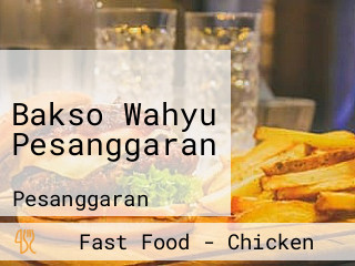 Bakso Wahyu Pesanggaran