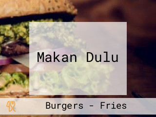 Makan Dulu