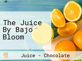 The Juice By Bajo Bloom