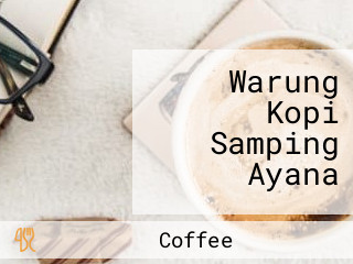 Warung Kopi Samping Ayana