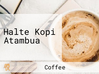 Halte Kopi Atambua