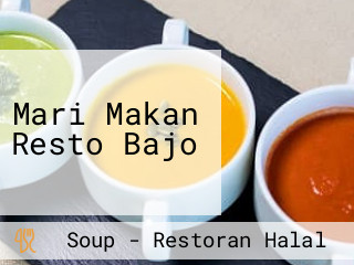 Mari Makan Resto Bajo