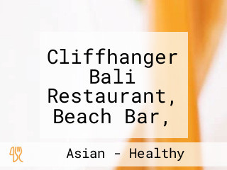 Cliffhanger Bali Restaurant, Beach Bar, Grill Lounge