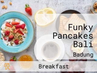 Funky Pancakes Bali