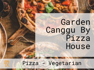 Garden Canggu By Pizza House