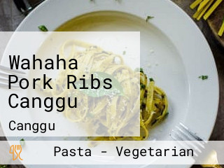 Wahaha Pork Ribs Canggu