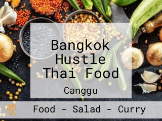 Bangkok Hustle Thai Food