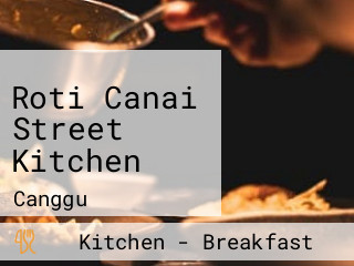 Roti Canai Street Kitchen