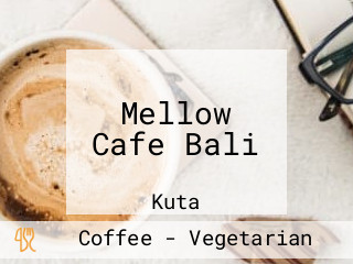 Mellow Cafe Bali