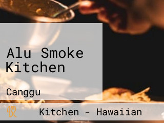 Alu Smoke Kitchen