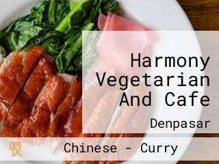 Harmony Vegetarian And Cafe