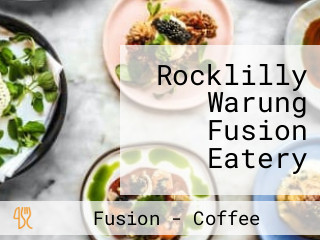 Rocklilly Warung Fusion Eatery