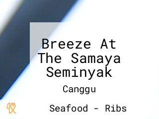 Breeze At The Samaya Seminyak