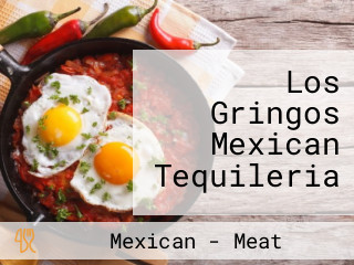 Los Gringos Mexican Tequileria