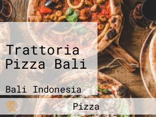 Trattoria Pizza Bali