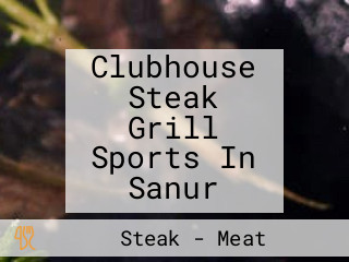 Clubhouse Steak Grill Sports In Sanur