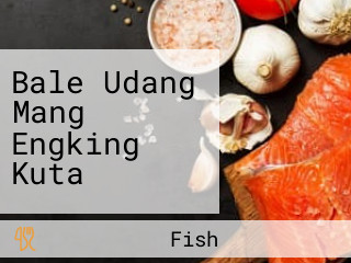 Bale Udang Mang Engking Kuta