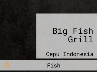 Big Fish Grill